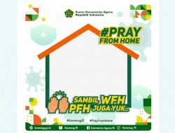 Twibbon Pray From Home Kemenag, Mari PFH Sambil WFH for Indonesia